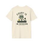 Court is in session Tee