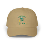 Just Here to Dink Cap